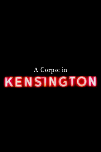 فيلم A Corpse in Kensington 2025 مترجم
