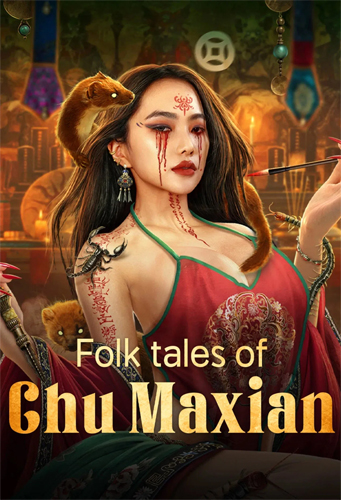 فيلم Folk tales of Chu Maxian 2025 مترجم