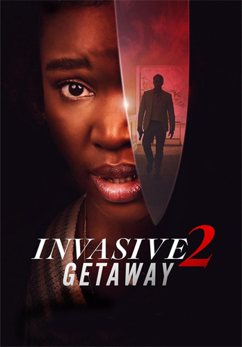 فيلم Invasive 2 Getaway 2025 مترجم